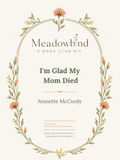 I'm Glad My Mom Died Book Club Kit — Discussion Questions & Guide