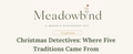 Christmas Traditions — A Meadowbind Weekly Discovery Kit